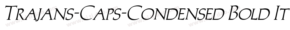 Trajans-Caps-Condensed Bold Italic字体转换